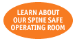 Learn About Our Spine Safe Operating Room